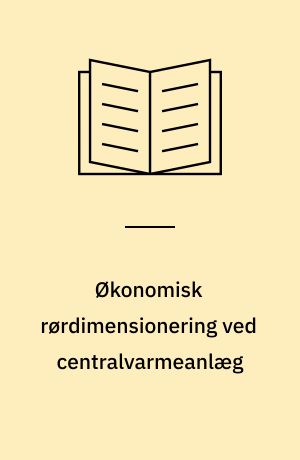 Økonomisk rørdimensionering ved centralvarmeanlæg