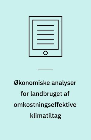 Økonomiske analyser for landbruget af omkostningseffektive klimatiltag