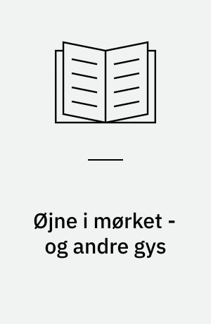 Øjne i mørket - og andre gys