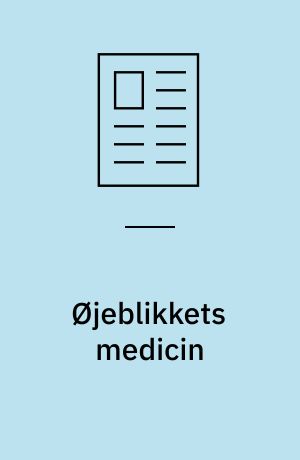 Øjeblikkets medicin