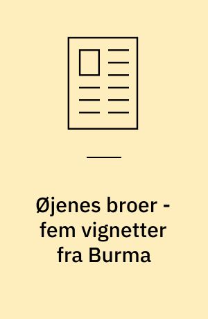 Øjenes broer - fem vignetter fra Burma