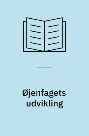Øjenfagets udvikling : status 2017