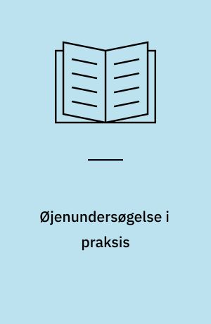 Øjenundersøgelse i praksis