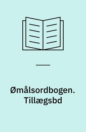 Ømålsordbogen : en sproglig-saglig ordbog over dialekterne på Sjælland, Lolland-Falster, Fyn og omliggende øer. Tillægsbd : indledning, nøgler, forkortelseslister, kort