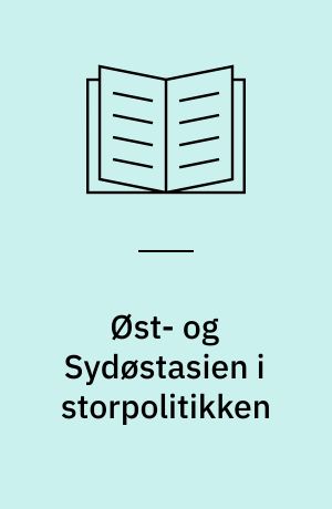 Øst- og Sydøstasien i storpolitikken