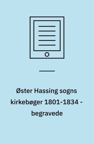 Øster Hassing sogns kirkebøger 1801-1834 - begravede