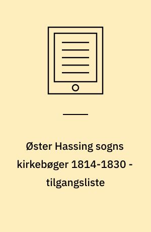 Øster Hassing sogns kirkebøger 1814-1830 - tilgangsliste