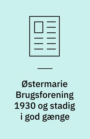 Østermarie Brugsforening 1930 og stadig i god gænge