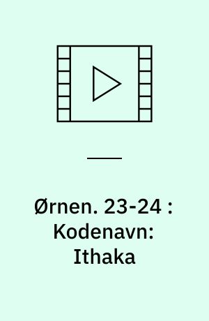 Ørnen. 23-24 : Kodenavn: Ithaka