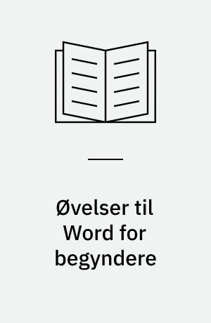 Øvelser til Word for begyndere : beskriver version 6