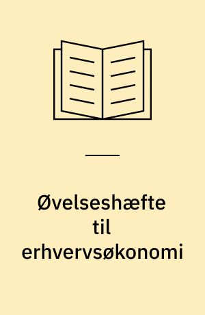 Øvelseshæfte til erhvervsøkonomi : BA - sprog 1. år