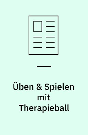 Üben & Spielen mit Therapieball