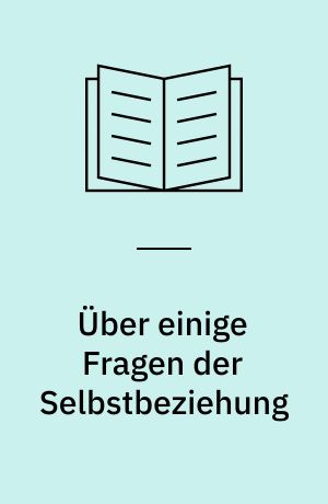 Über einige Fragen der Selbstbeziehung