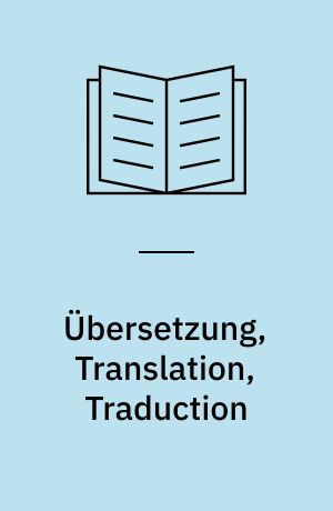 Übersetzung, Translation, Traduction : ein internationales Handbuch zur Übersetzungsforschung