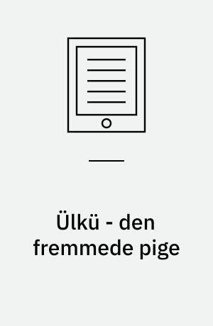 Ülkü - den fremmede pige