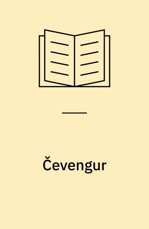Čevengur : roman ; Kotlovan : povestʹ