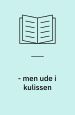 Men ude i kulissen. Kompis