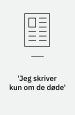 ’Jeg skriver kun om de døde’