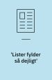 Lister fylder så dejligt