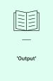 ’output’
