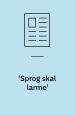 ’Sprog skal larme’