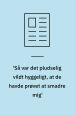 ”Så var det pludselig helt vildt hyggeligt, at de havde prøvet at smadre mig”