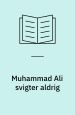 Muhammad Ali svigter aldrig