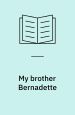 My Brother Bernadette