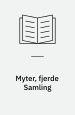 Myter. Fjerde Samling