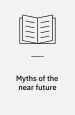 Myths of the Near Future