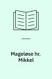 Mageløse hr. Mikkel