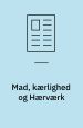 Mad, kærlighed og Hærværk. Interview med Jan Sonnergaard