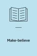 Make-Believe