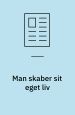 Man skaber sit eget liv