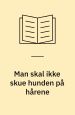 Man skal ikke skue hunden på hårene