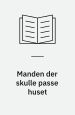 Manden der skulle passe huset