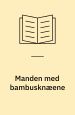 Manden med bambusknæene