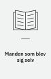 Manden som blev sig selv