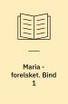 Maria - forelsket