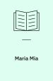 Maria Mia