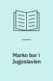 Marko bor i Jugoslavien
