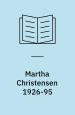 Martha Christensen 1926-95