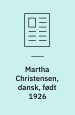 Martha Christensen, dansk, født 1926