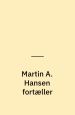 Martin A. Hansen fortæller (Oplæsning på grammofonplade)