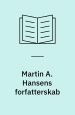 Martin A. Hansens Forfatterskab. En bibliografi