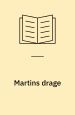 Martins drage