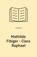 Mathilde Fibiger – Clara Raphael. Medusa