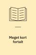 Meget kort fortalt