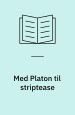 Med Platon til striptease