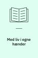 Med liv i egne hænder. Gråsten